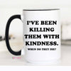 Mugsby - Kindness Coffee Mug, Funny Mug, Ceramic Mug, Funny Coffee: Black Rim / 11oz