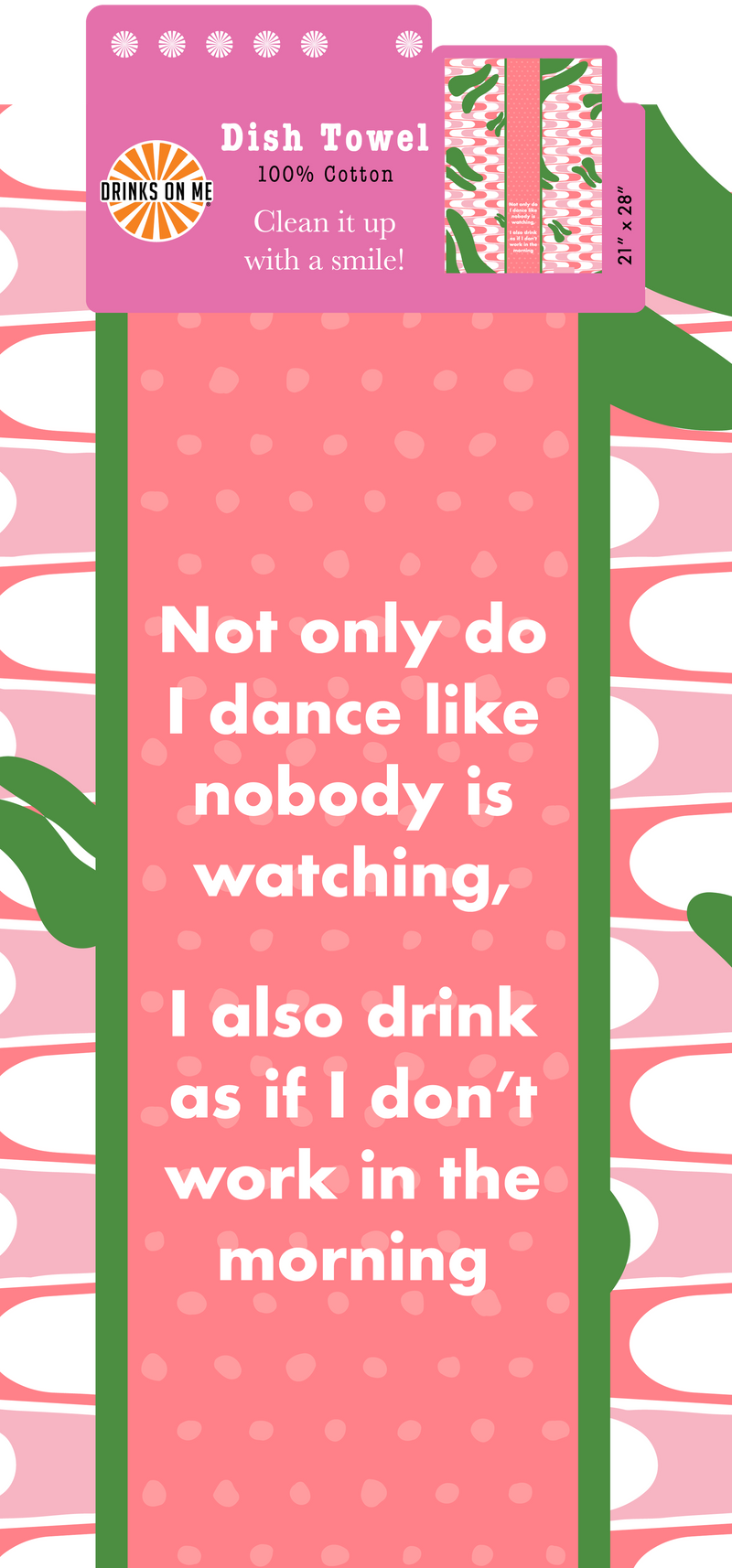 Drinks on Me - DISH TOWEL: Don't Work in Morning