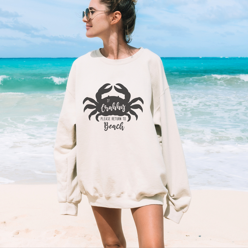 If Crabby please return to the Beach Crewneck Sweatshirt