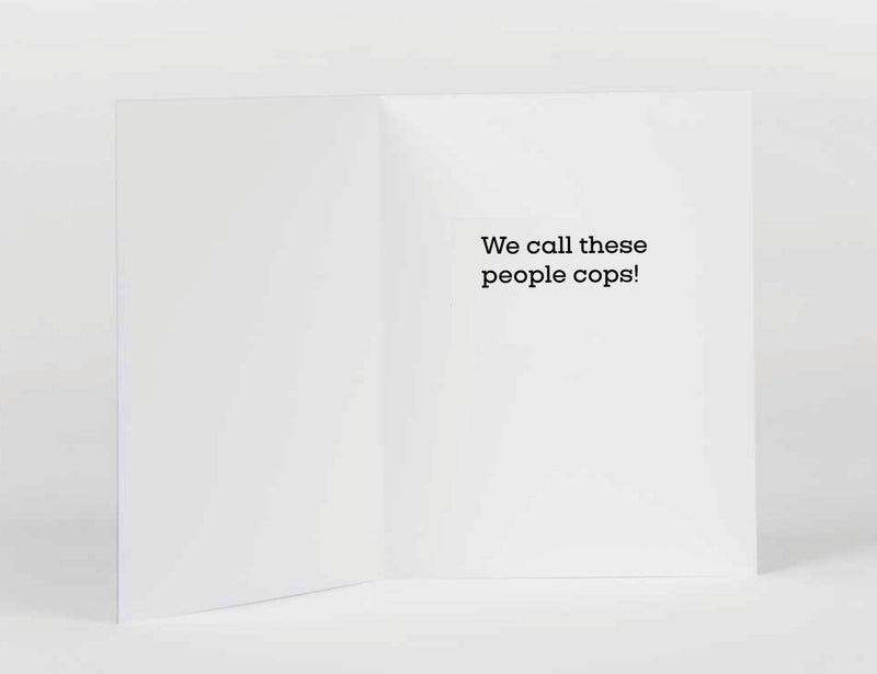 Skel & Co - SALE Cops Funny Everyday Greeting Card (See Inside!)