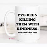 Mugsby - Kindness Coffee Mug, Funny Mug, Ceramic Mug, Funny Coffee: Black Rim / 11oz
