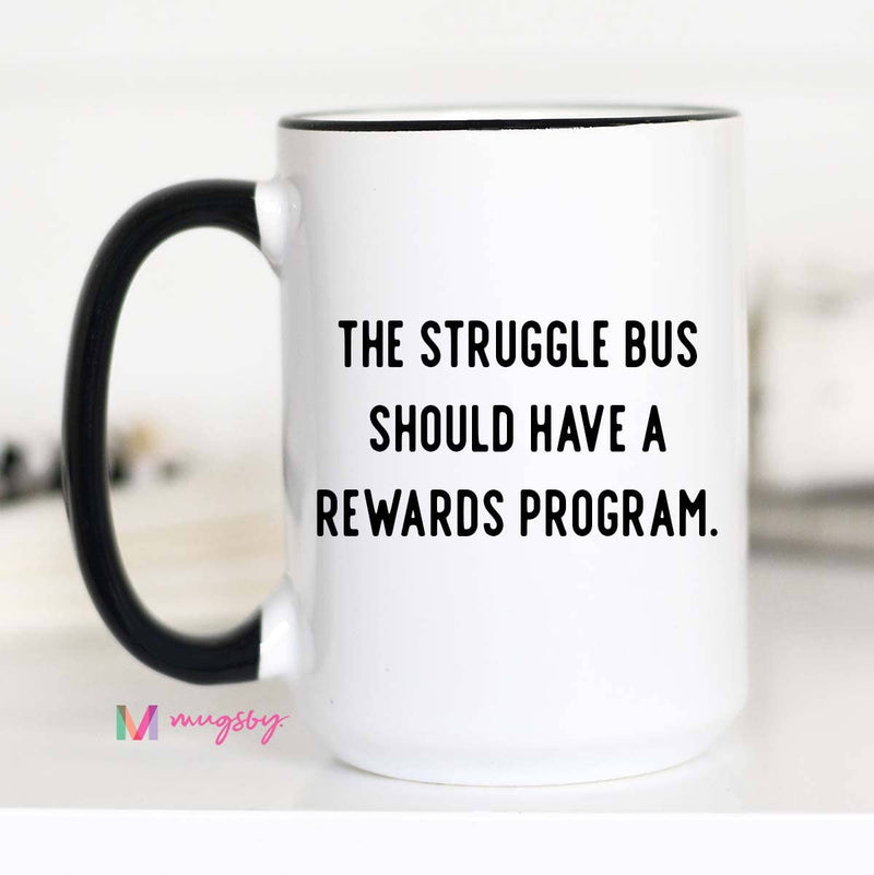 Mugsby - The Struggle Bus Funny Coffee Mug: 11oz