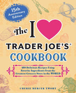 Simon & Schuster - I Love Trader Joe's Cookbook: 15th Anniversary Edition by Cherie Mercer Twohy: Paperback; 256 pages / English